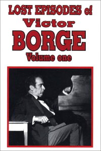 Lost Episodes of Victor Borge - Volume One (2004)
