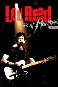 Lou Reed - Live at Montreux 2000 (2005)