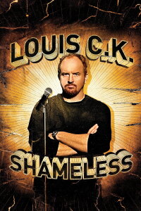 Louis C.K.: Shameless (2007)
