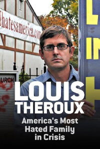 Louis Theroux: America's Most Hated Family in Crisis (2011)