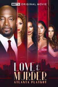 Love & Murder: Atlanta Playboy (2023)