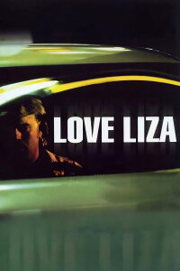 Love Liza (2002)