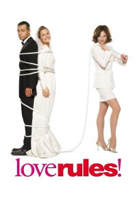 Love Rules - Verliebt, verlobt, verstritten (2004)
