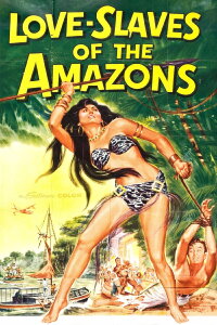 Love Slaves of the Amazons (1957)