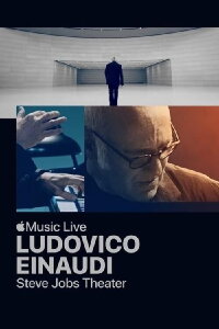 Ludovico Einaudi: Apple Music Live aus dem Steve Jobs Theater (2019)
