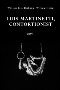 Luis Martinetti, Contortionist (1894)