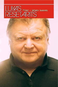 Lukas Resetarits: 70er - leben lassen (2018)