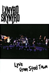 Lynyrd Skynyrd - Lyve from Steel Town (1999)