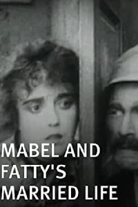 Mabel and Fatty’s Married Life (1915)