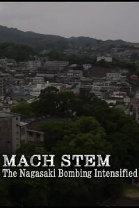 Mach Stem: The Nagasaki Bombing Intensified (2014)