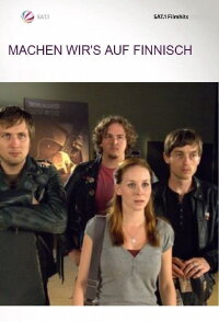 Machen wir's auf Finnisch (2008)