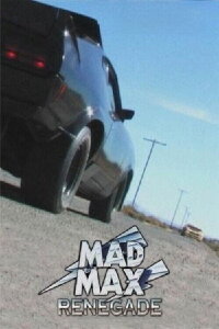Mad Max Renegade (2011)