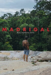 Madrigal Para um Poeta Vivo (2018)