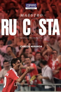 Maestro Rui Costa - Benfica's Prodigal Son (2021)