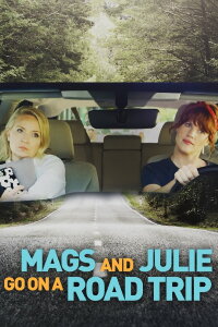 Mags and Julie Go on a Road Trip (2020)