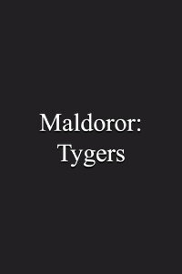 Maldoror: Tygers (1998)