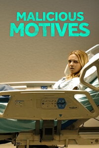 Malicious Motives (2021)