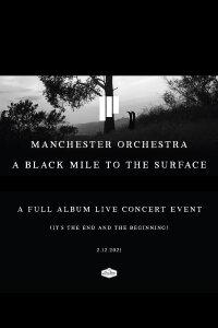 Manchester Orchestra - A Black Mile to the Surface (2021)