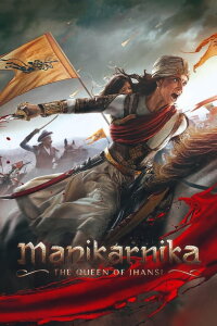 Manikarnika - The Queen of Jhansi (2019)