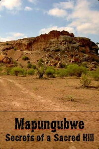 Mapungubwe: Secrets of a Sacred Hill (1999)
