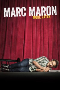 Marc Maron: More Later (2015)