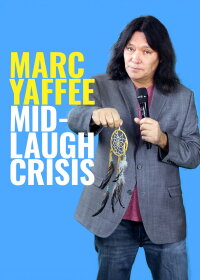 Marc Yaffee: Mid-Laugh Crisis (2019)