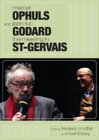 Marcel Ophuls et Jean-Luc Godard, La rencontre de St-Gervais (2011)