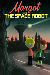 Margot and the Space Robot (2022)