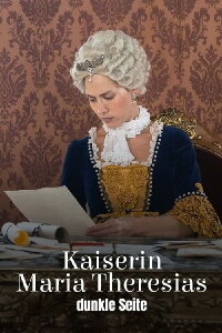 Maria Theresa’s Dark Side (2024)