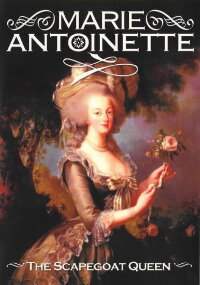 Marie Antoinette: The Scapegoat Queen (2006)