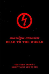 Marilyn Manson: Dead To The World (1998)