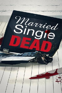 Married, Single, Dead (2011)