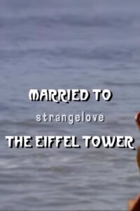 Married to the Eiffel Tower (2008)