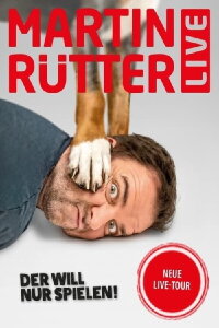 Martin Rütter live! Der will nur spielen (2023)