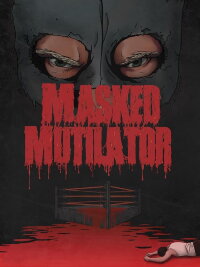 Masked Mutilator (2019)