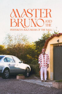 Master Bruno and the Perfidious Macumbas of the Ball (2024)