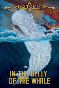 Mastodon: [2005] In the Belly of the Whale (2013)
