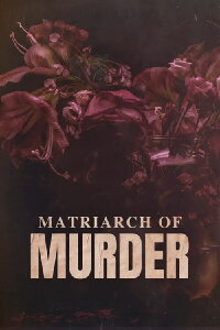 Matriarch of Murder? (2023)