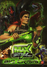 Max Steel Bio crisis (2008)
