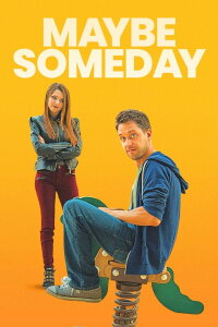 Maybe Someday (2017)