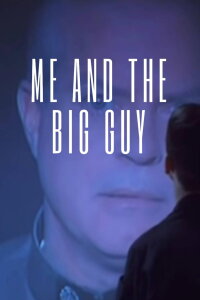 Me and the Big Guy (1999)