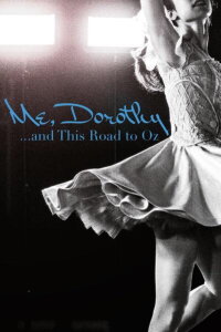 Me, Dorothy...and This Road To Oz (2018)