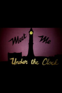 Meet Me Under the Clock (2017)
