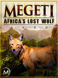 Megeti - Africa's Lost Wolf (2016)