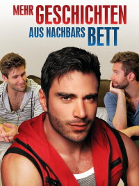 Mehr Geschichten aus Nachbars Bett (2014)