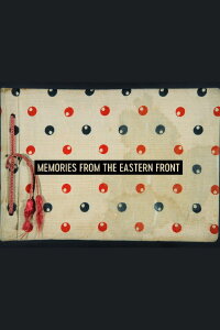 Memories from the Eastern Front (2022)