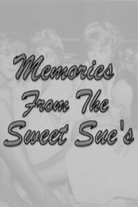 Memories from the Sweet Sue's (2001)