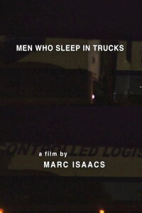 Men Who Sleep in Trucks (2016)