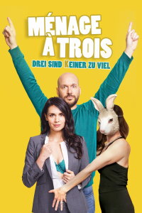 Ménage à trois – Drei sind (k)einer zu viel (2017)