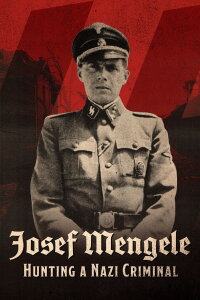 Mengele - Jagd nach dem Todesengel (2017)
